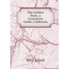 

Книга The Golden State, a Gratuitous Guide, California