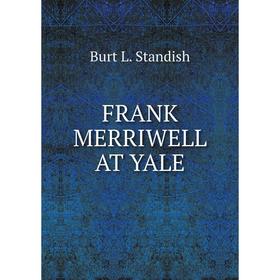 

Книга FRANK MERRIWELL AT YALE