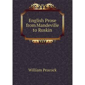 

Книга English Prose from Mandeville to Ruskin