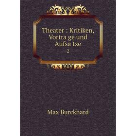 

Книга Theater: Kritiken, Vorträge und Aufsätze 2