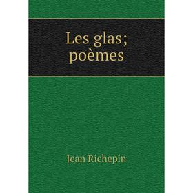 

Книга Les glas; poèmes