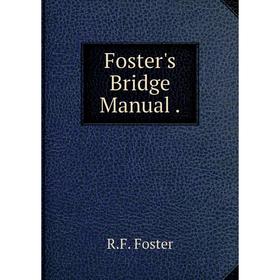 

Книга Foster's Bridge Manual.