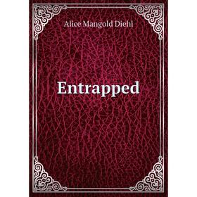 

Книга Entrapped