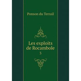 

Книга Les exploits de Rocambole 3