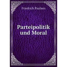 

Книга Parteipolitik und Moral