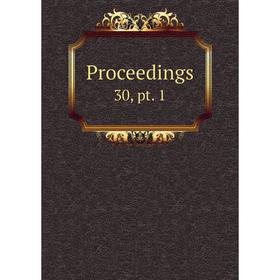 

Книга Proceedings 30, pt. 1