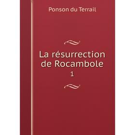 

Книга La résurrection de Rocambole 1