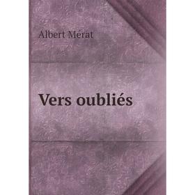 

Книга Vers oubliés