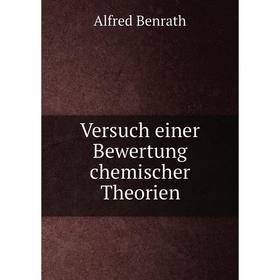 

Книга Versuch einer Bewertung chemischer Theorien