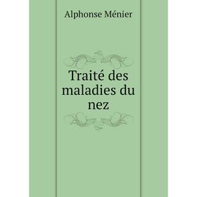 

Книга Traité des maladies du nez