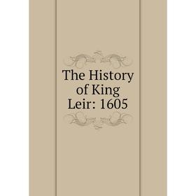 

Книга The History of King Leir: 1605
