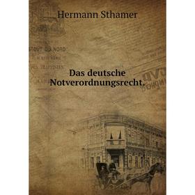 

Книга Das deutsche Notverordnungsrecht.