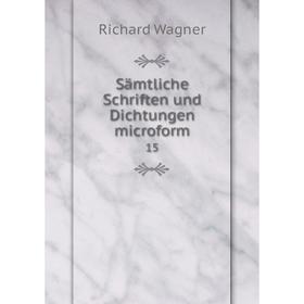 

Книга Sämtliche Schriften und Dichtungen microform 15