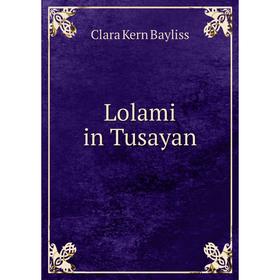 

Книга Lolami in Tusayan