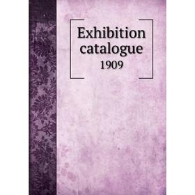 

Книга Exhibition catalogue 1909