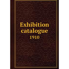 

Книга Exhibition catalogue 1910