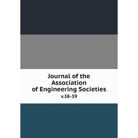 

Книга Journal of the Association of Engineering Societiesv. 38-39