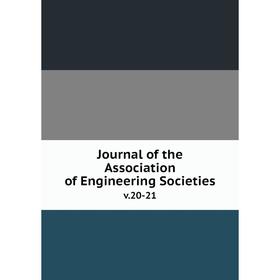 

Книга Journal of the Association of Engineering Societiesv. 20-21