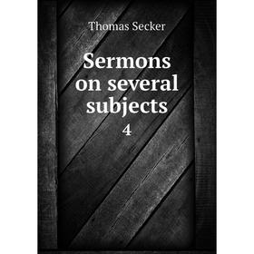 

Книга Sermons on several subjects 4