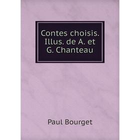 

Книга Contes choisis. Illus. de A. et G. Chanteau