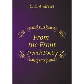 

Книга From the Front Trench Poetry