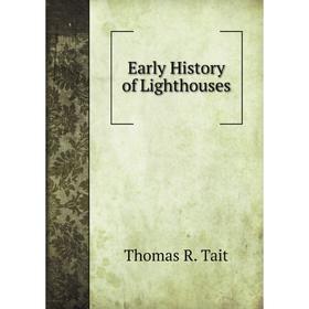 

Книга Early History of Lighthouses