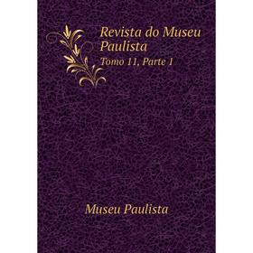 

Книга Revista do Museu Paulista Tomo 11, Parte 1