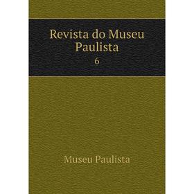 

Книга Revista do Museu Paulista 6