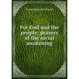 

Книга For God and the people; prayers of the social awakening