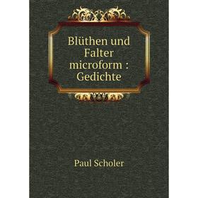 

Книга Blüthen und Falter microform: Gedichte