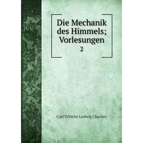 

Книга Die Mechanik des Himmels; Vorlesungen 2