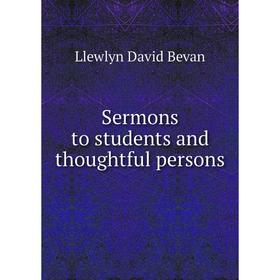 

Книга Sermons to students and thoughtful persons