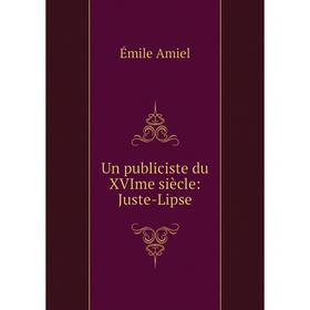 

Книга Un publiciste du XVIme siècle: Juste-Lipse