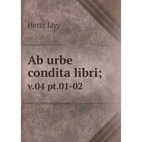

Книга Ab urbe condita libri; v.04 pt.01-02