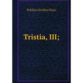 

Книга Tristia, III