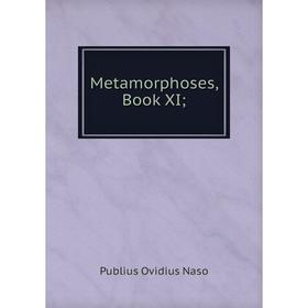 

Книга Metamorphoses, Book XI;