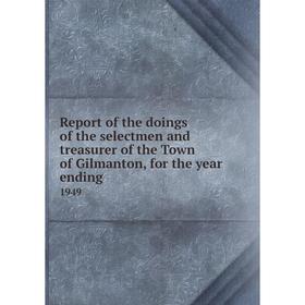 

Книга Report of the doings of the selectmen and treasurer of the Town of Gilmanton, for the year ending.1