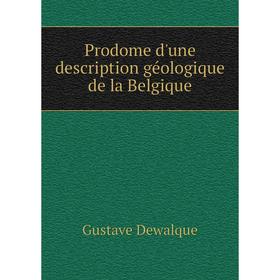 

Книга Prodome d'une description géologique de la Belgique