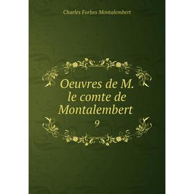 

Книга Oeuvres de M le comte de Montalembert 9