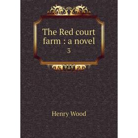 

Книга The Red court farm: a novel 3