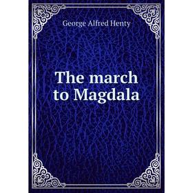 

Книга The march to Magdala