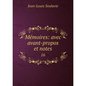 

Книга Mémoires: avec avant-propos et notes16