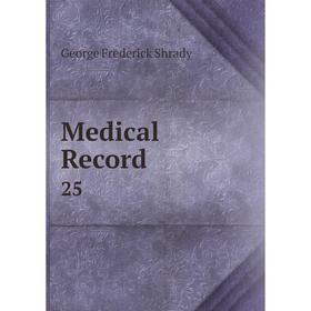 

Книга Medical record 25