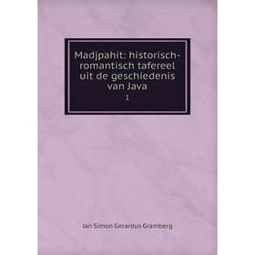 

Книга Madjpahit: historisch-romantisch tafereel uit de geschiedenis van Java1
