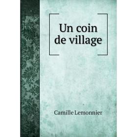 

Книга Un coin de village
