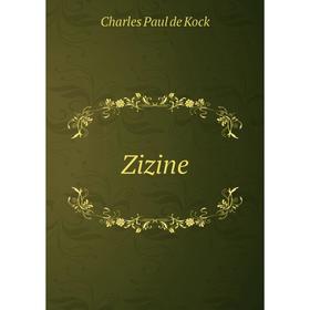 

Книга Zizine