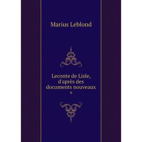 

Книга Leconte de Lisle, d'après des documents nouveaux9