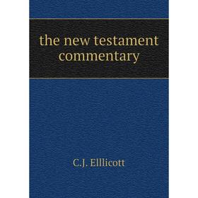 

Книга The new testament commentary