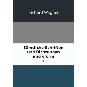 

Книга Sämtliche Schriften und Dichtungen microform 7