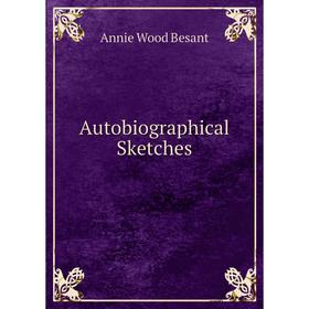 

Книга Autobiographical Sketches